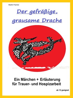 cover image of Der gefräßige, grausame Drache.